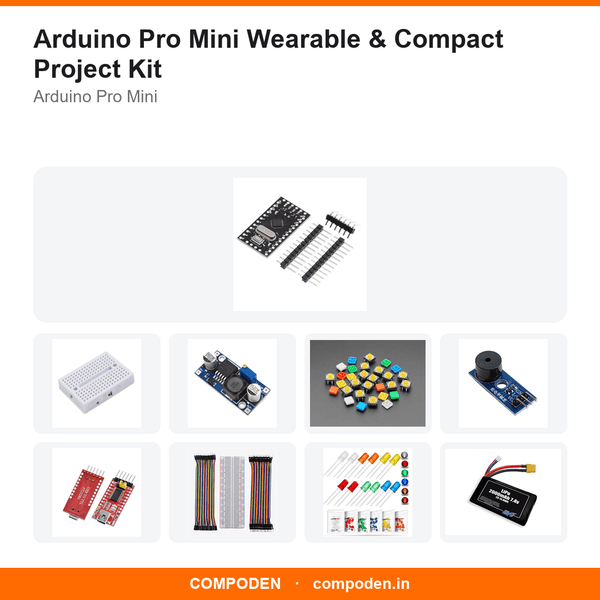 Arduino Pro Mini Wearable & Compact Project Kit - Compoden