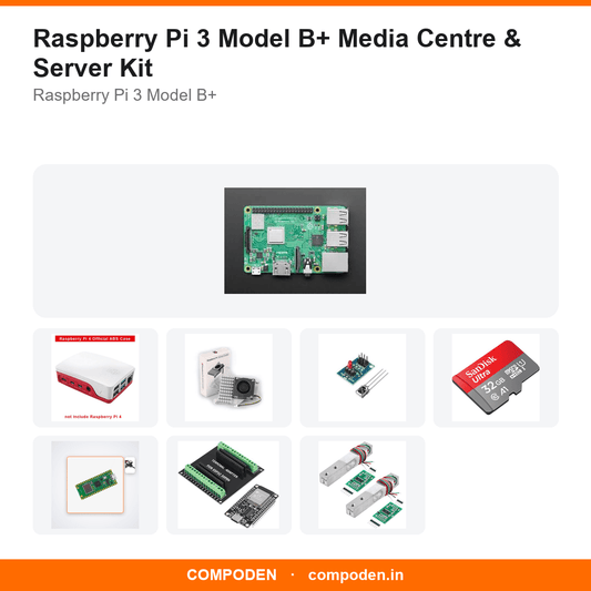 Raspberry Pi 3 Model B+ Media Centre & Server Kit - Compoden