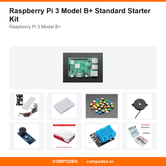 Raspberry Pi 3 Model B+ Standard Starter Kit - Compoden